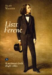 Walker, Alan: Liszt Ferenc 2 (ISBN: 9789633307861)