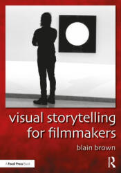 Visual Storytelling for Filmmakers - Blain Brown (ISBN: 9781032414706)