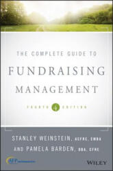 Complete Guide to Fundraising Management, 4th Edition - Stanley Weinstein, Pamela Barden (ISBN: 9781119289326)