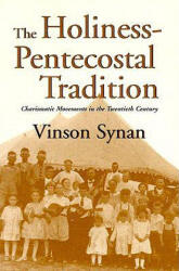 Holiness-Pentecostal Tradition - Vinson Synan (ISBN: 9780802841032)