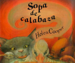 Sopa de Calabaza - Helen Cooper, Christiane Reyes (ISBN: 9788426130952)