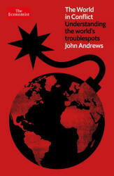 The World in Conflict: Understanding the World's Troublespots - Andrews, John (ISBN: 9781639364435)
