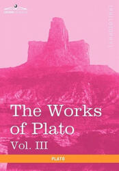 Works of Plato, Vol. III (ISBN: 9781616403140)