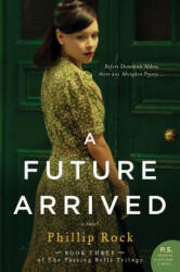 Future Arrived - Phillip Rock (ISBN: 9780062229359)