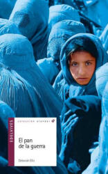 El pan de la guerra - Deborah Ellis, Herminia Bevia Villalba (ISBN: 9788426346193)