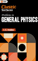 GKP Problems in General Physics - I. E. Irodov (ISBN: 9789369148981)