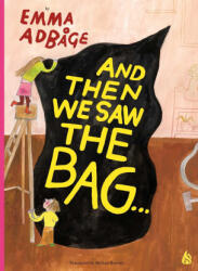 And Then We Saw the Bag . . . - Melissa Bowers (ISBN: 9781646900541)