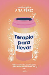 Terapia Para Llevar (ISBN: 9786073864411)