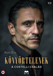 Könyörtelenek (ISBN: 9789636397814)