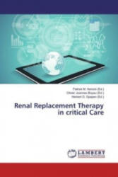 Renal Replacement Therapy in critical Care - Patrick M. Honore, Olivier Joannes-Boyau, Herbert D. Spapen (2016)