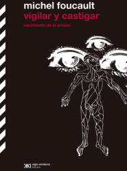 VIGILAR Y CASTIGAR - MICHEL FOUCAULT (2023)