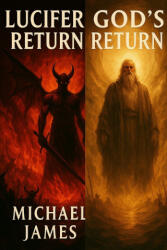 Lucifer's Return + God's Return - Michael James, Michael James (2025)