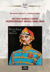 Vécsey Károly gróf vezérőrnagy iratai 1848-1849 (ISBN: 9789634800637)