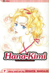 Hana-Kimi, Vol. 7 - Hisaya Nakajo (ISBN: 9781591164999)