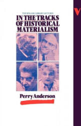 In the Tracks of Historical Materialism - Perry Anderson (ISBN: 9780860917762)