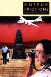 Museum Frictions - Ivan Karp (ISBN: 9780822338949)