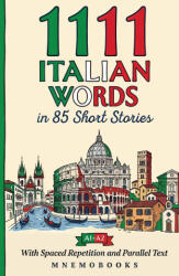 1111 Italian Words in 85 Short Stories - MnemoBooks (ISBN: 9789908981321)