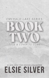 Emerald Lake Book 2 - Elsie Silver (ISBN: 9780349446035)