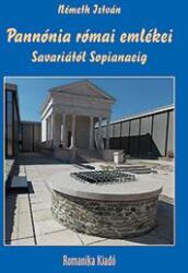 Pannónia római emlékei Savariától Sopianaeig (ISBN: 9786155037559)