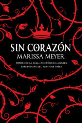 SIN CORAZÓN - Marissa Meyer (ISBN: 9788417036553)