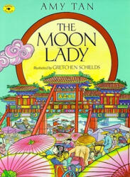 Moon Lady - Amy Tan, Gretchen Schields (ISBN: 9780689806162)