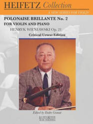 Polonaise Brillante No. 2: Violin and Piano Heifetz Collection - Henryk Wieniawski, Endre Granat (ISBN: 9781581061765)