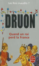 Quand Un Roi Perd La France - M. Druon (ISBN: 9782253021971)
