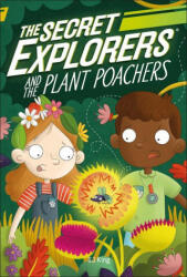 The Secret Explorers and the Plant Poachers - Sj King (ISBN: 9780744021356)