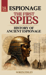 The First Spies - Soren Soren Finley, PENNOCLE (ISBN: 9788398045278)