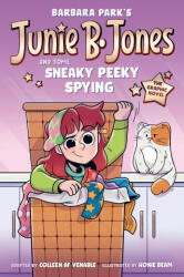 Junie B. Jones and Some Sneaky Peeky Spying: The Graphic Novel - Honie Beam (ISBN: 9780593706732)