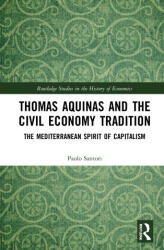 Thomas Aquinas and the Civil Economy Tradition - Santori, Paolo (2023)