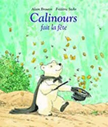 calinours fait la fete - BROUTIN (ISBN: 9782211205474)