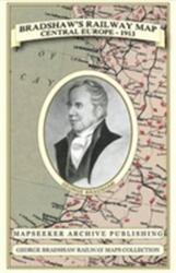 Bradshaw's Railway Map Central Europe 1913 (ISBN: 9781844918058)