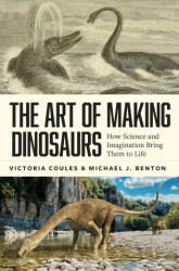 The Art of Making Dinosaurs - Michael J Benton (ISBN: 9780691270302)