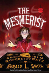 Mesmerist - SMITH, L. , RONALD (ISBN: 9781328498007)