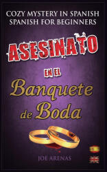 Asesinato en el Banquete de Boda: Cozy Mystery in Spanish for Beginners (ISBN: 9781973523475)