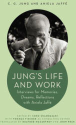 Jung`s Life and Work - Interviews for Memories, Dreams, Reflections with Aniela Jaffé - C. G. Jung, John Peck, Aniela Jaffé, Sonu Shamdasani, Heather Mccartney (ISBN: 9780691280981)