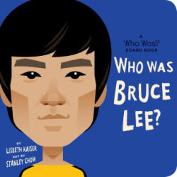 Who Was Bruce Lee? : A Who Was? Board Book - Who Hq, Stanley Chow (ISBN: 9780593384282)