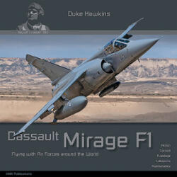 Dassault Mirage F1: Aircraft in Detail - Nicolas Deboeck (2019)