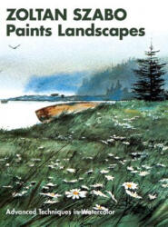 Zoltan Szabo Paints Landscapes - Zoltan Szabo (2014)
