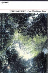 Can You Hear, Bird - John Ashbery (1996)