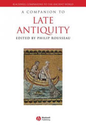 Companion to Late Antiquity - Philip Rousseau (ISBN: 9781118255315)