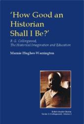 How Good an Historian Shall I be? (ISBN: 9780907845614)