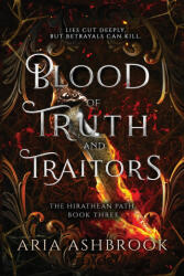 Blood of Truth and Traitors - Aria Ashbrook (ISBN: 9781807700201)