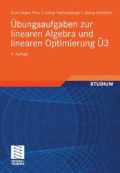 Übungsaufgaben zur linearen Algebra und linearen Optimierung Ü3 - Ernst-Adam Pforr, Lothar Oehlschlaegel, Georg Seltmann (ISBN: 9783519002246)