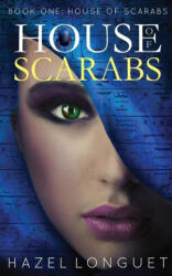 House of Scarabs - Hazel Longuet (ISBN: 9781999332907)