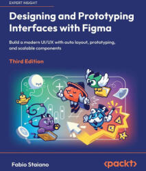 Designing and Prototyping Interfaces with Figma - Third Edition - Fabio Staiano (ISBN: 9781805805892)