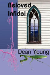 Beloved Infidel - Dean Young (ISBN: 9780967600390)