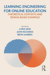 Learning Engineering for Online Education - Chris Dede, John Richards, Bror Saxberg (ISBN: 9780815394426)