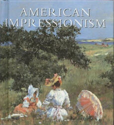 American Impressionism - William H. Gerdts (ISBN: 9780789206121)